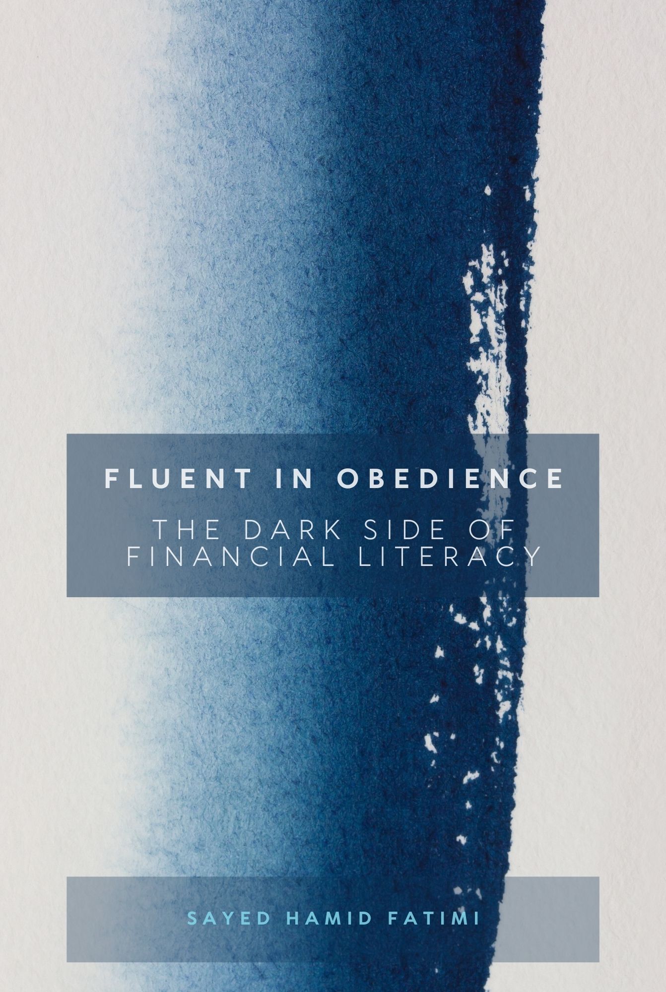 Fluent in Obedience: The Dark Side of Financial Literacy — front cover