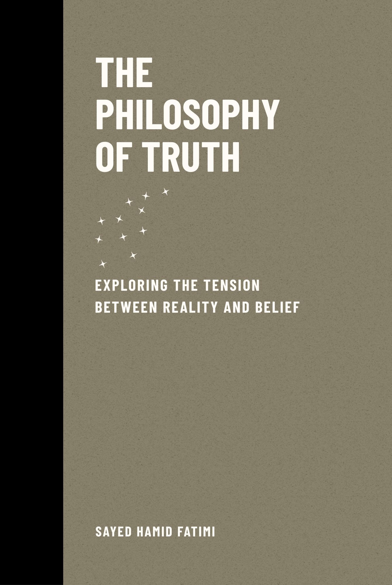 The Philosophy of Truth: Exploring the Tension Between Reality and Belief — front cover